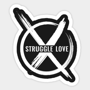 Say No to STRUGGLE LOVE Black Sticker